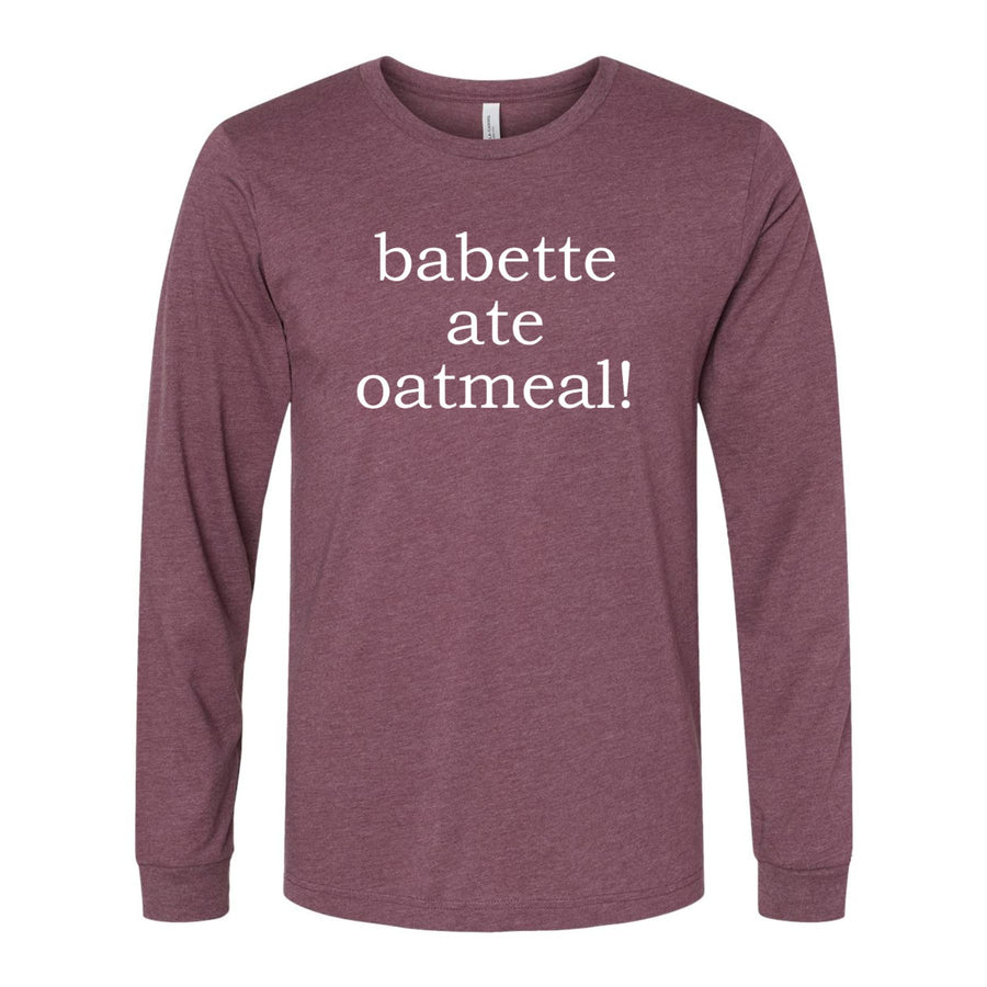 Babette Ate Oatmeal! Premium Long Sleeve Tee