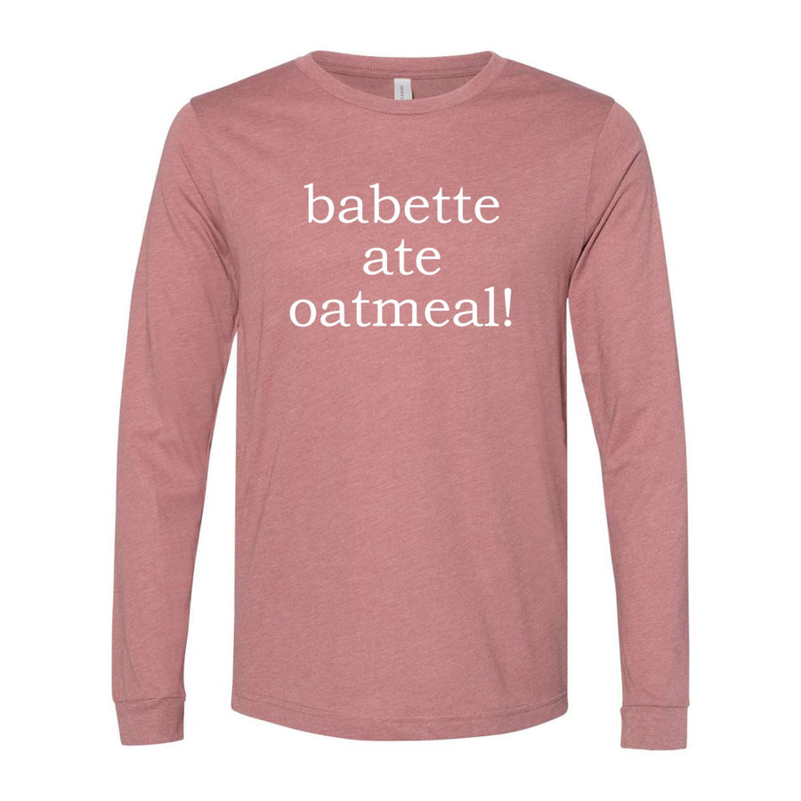 Babette Ate Oatmeal! Premium Long Sleeve Tee