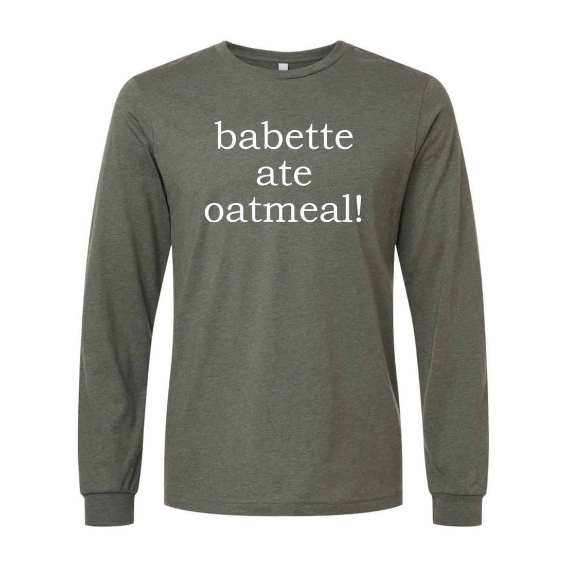 Babette Ate Oatmeal! Premium Long Sleeve Tee