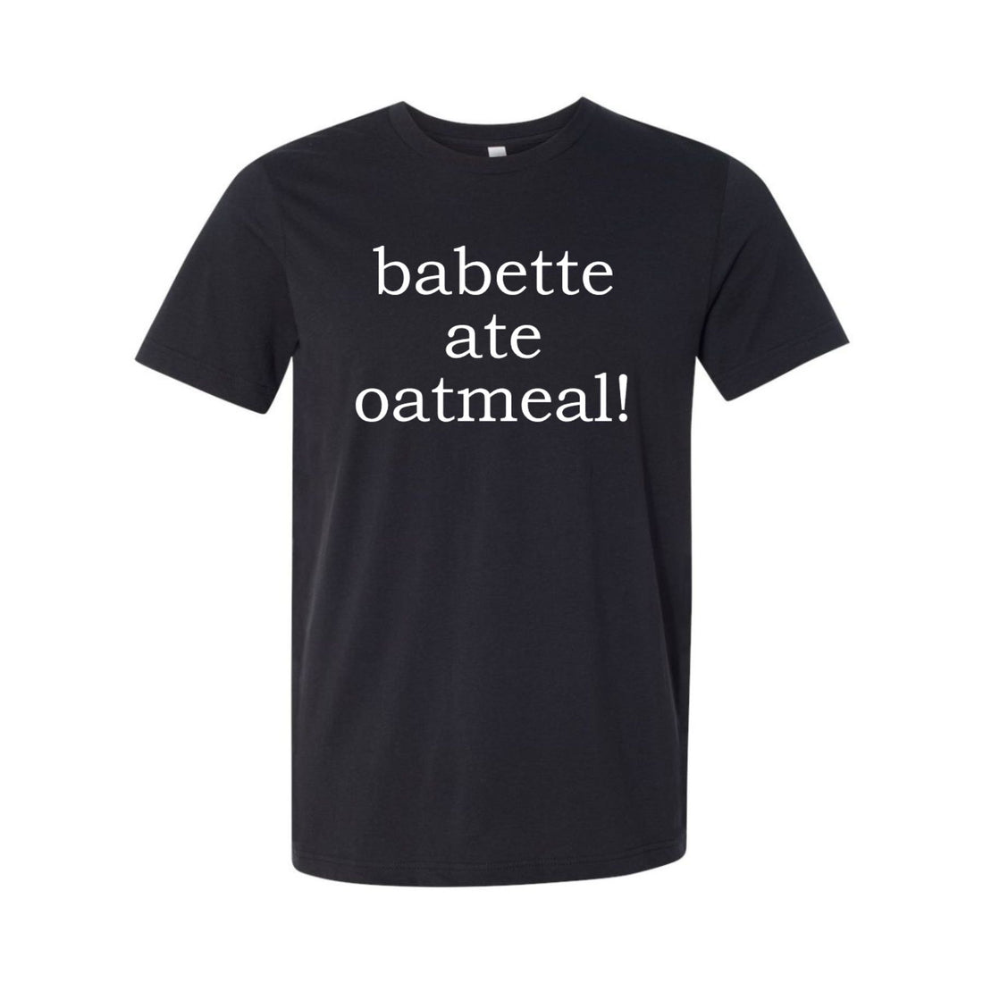 Babette Ate Oatmeal! Premium Tee