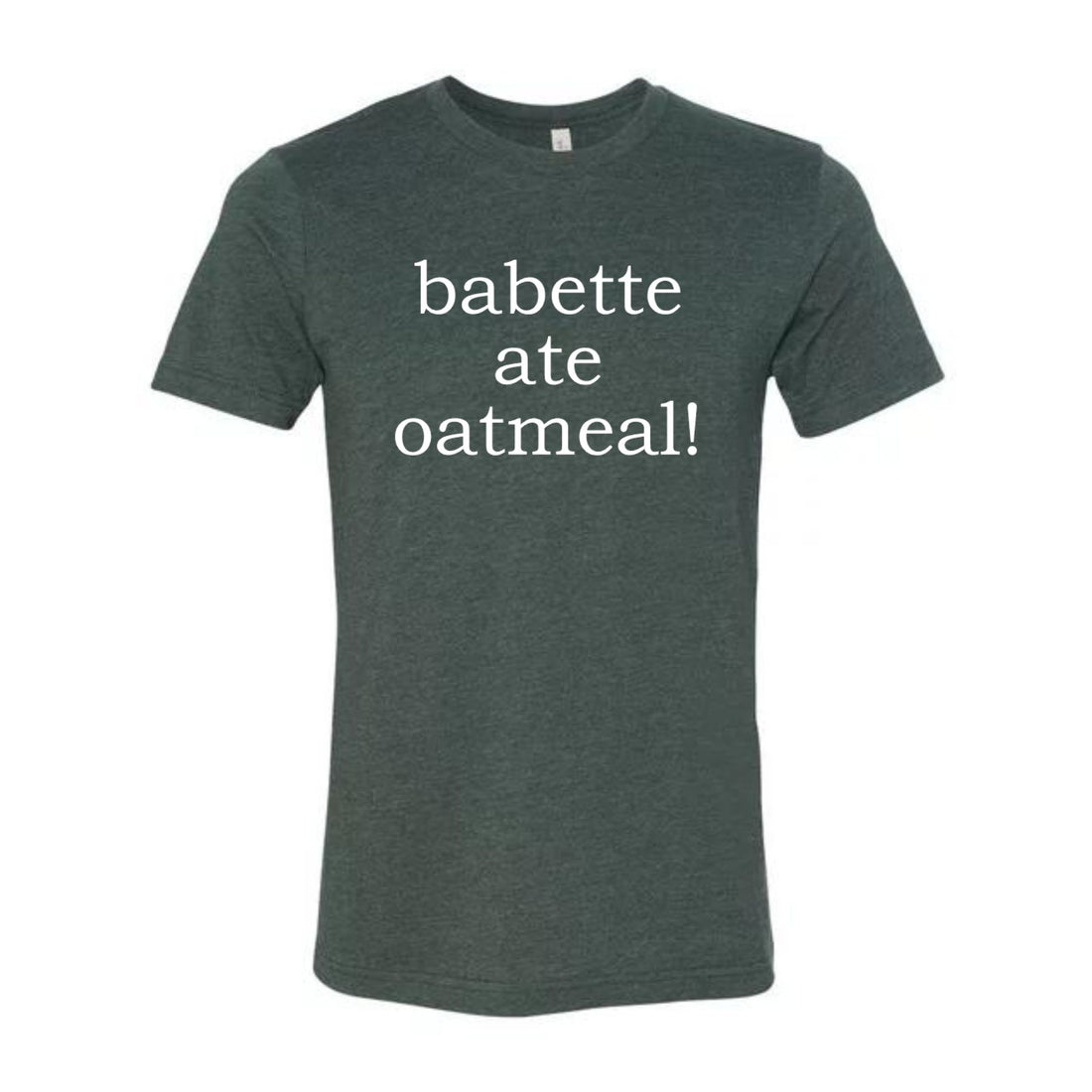 Babette Ate Oatmeal! Premium Tee