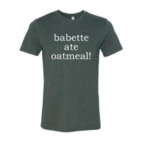 Babette Ate Oatmeal! Premium Tee
