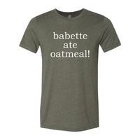 Babette Ate Oatmeal! Premium Tee