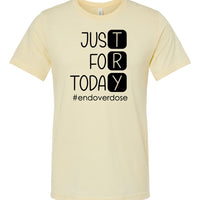 Just for Today Tee