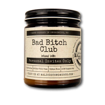 Bad Bitch Club - Infused with Personal Invites Only