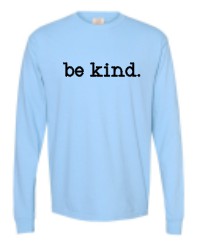 Comfort Colors "BE KIND"