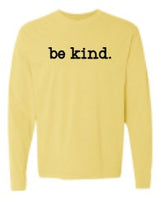 Comfort Colors "BE KIND"