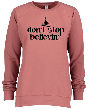 Don't Stop Believin' Ladies Pullover Crew