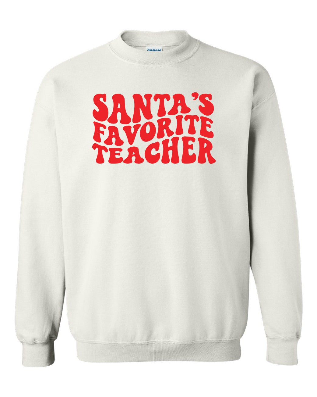 Santa's Favorite Teacher Crewneck
